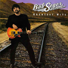 Greatest Hits Bob Seger