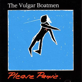 Please Panic Vulgar Boatmen