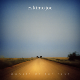 Ghosts Of The Past Eskimo Joe
