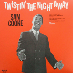 Twistin' The Night Away Sam Cooke