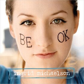 Be Ok (Limited Edition) Ingrid Michaelson