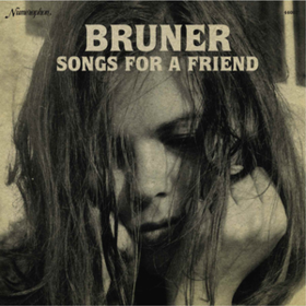 Songs For A Friend Bruner