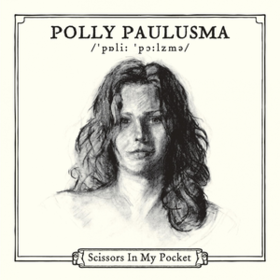 Scissors In My Pocket Polly Paulusma