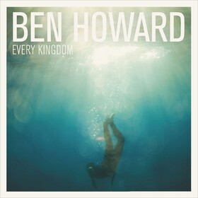 Every Kingdom (Limited Edition) Ben Howard
