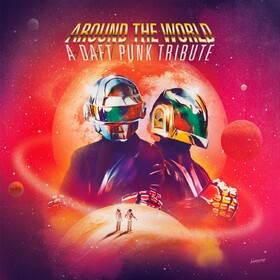 Around The World: A Daft Punk Tribute Various Artists