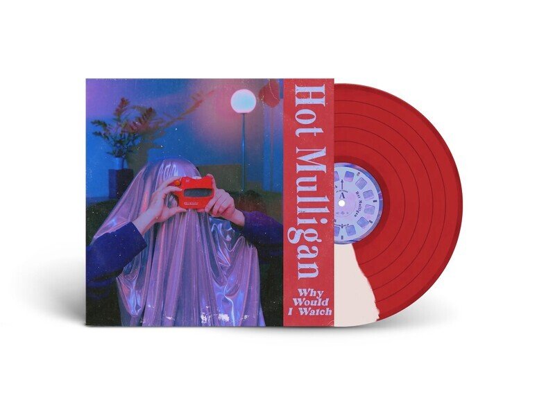 Why Would I Watch (Half Red / Half White Vinyl)