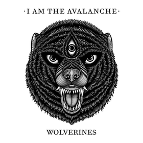 Wolverines I Am The Avalanche
