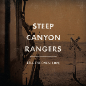 Tell The Ones I Love Steep Canyon Rangers