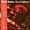Chet Baker Re:imagined (Limited Edition)