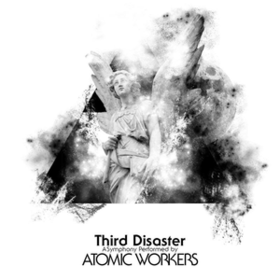 Third Disaster Atomic Workers