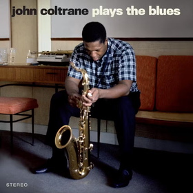 Coltrane Plays the Blues John Coltrane