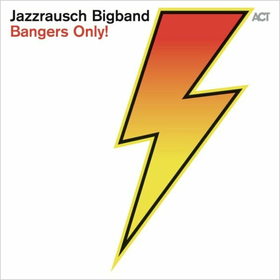 Bangers Only! Jazzrausch Bigband