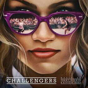 Challengers Original Score Trent Reznor  Atticus Ross