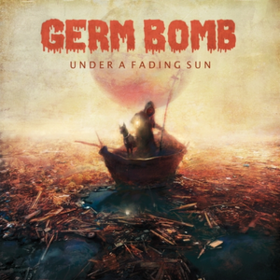 Under A Fading Sun Germ Bomb