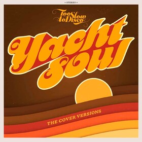 Too Slow To Disco: Yacht Soul - the Cover Versions Various Artists