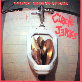 Golden Shower Of Hits Circle Jerks