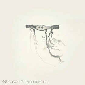 In Our Nature Jose Gonzalez