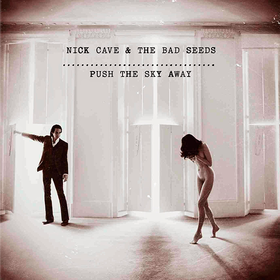 Push The Sky Away Nick Cave & Bad Seeds