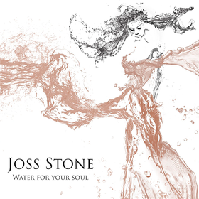 Water For Your Soul Joss Stone
