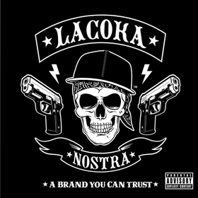 A Brand You Can Trust La Coka Nostra