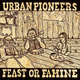 Feast Or Famine Urban Pioneers