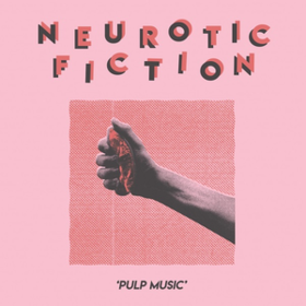 Pulp Music Neurotic Fiction