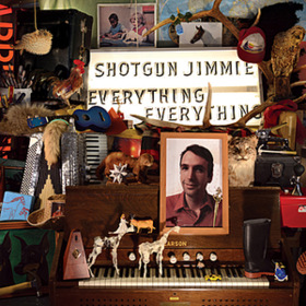 Everything, Everything Shotgun Jimmie