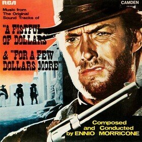  Music From The Original Sound Tracks Of A Fistful Of Dollars  For A Few Dollars More Ennio Morricone