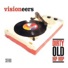 Dirty Old Hip Hop Visioneers