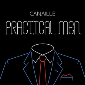 Practical Men Canaille