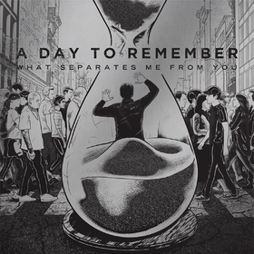 What Separates Me From You (15th Anniversary Edition) A Day To Remember