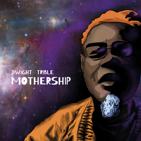 Mothership Dwight Trible