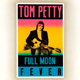 Full Moon Fever Tom Petty