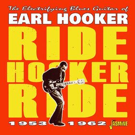 Ride Hooker Ride 1953-1962 (Limited Edition) Earl Hooker