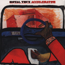 Accelerator Royal Trux
