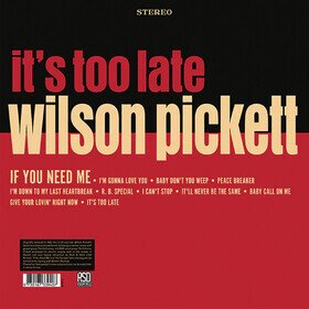 It's Too Late Wilson Pickett