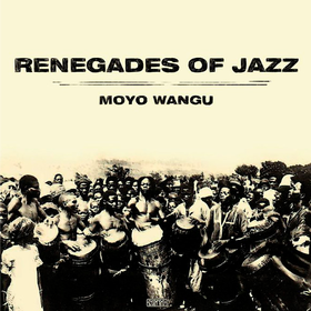 Moyo Wangu Renegades Of Jazz