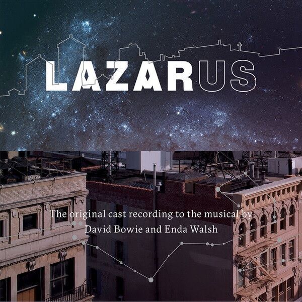 Original New York Cast David Bowie And Enda Walsh - Lazarus