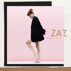 Sains Et Saufs - Les Inédits  Zaz