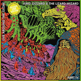 Live Around the Globe - Part IV (RSD 2024) King Gizzard And The Lizard Wizard