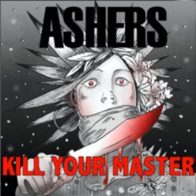 Kill Your Master Ashers
