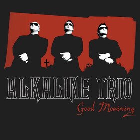 Good Mourning Alkaline Trio