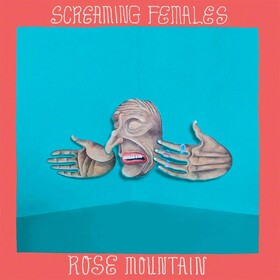 Rose Mountain (Limited Edition) Screaming Females