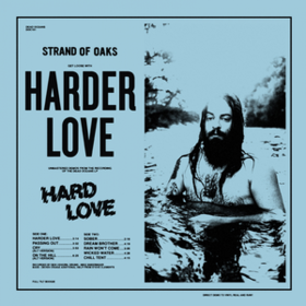Harder Love Strand Of Oaks
