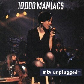 MTV Unplugged  10.000 Maniacs