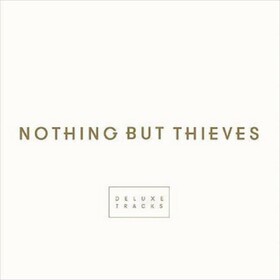 Deluxe Tracks Nothing But Thieves