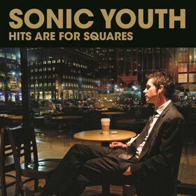 Hits Are For Squares (Limited Edition) Sonic Youth