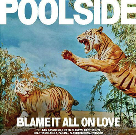 Blame It All On Love Poolside