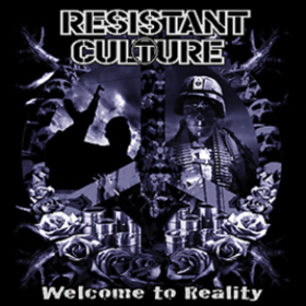 Welcome To Reality Resistant Culture