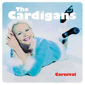 Carnival / the Whistle Song (Limited Edition) The Cardigans